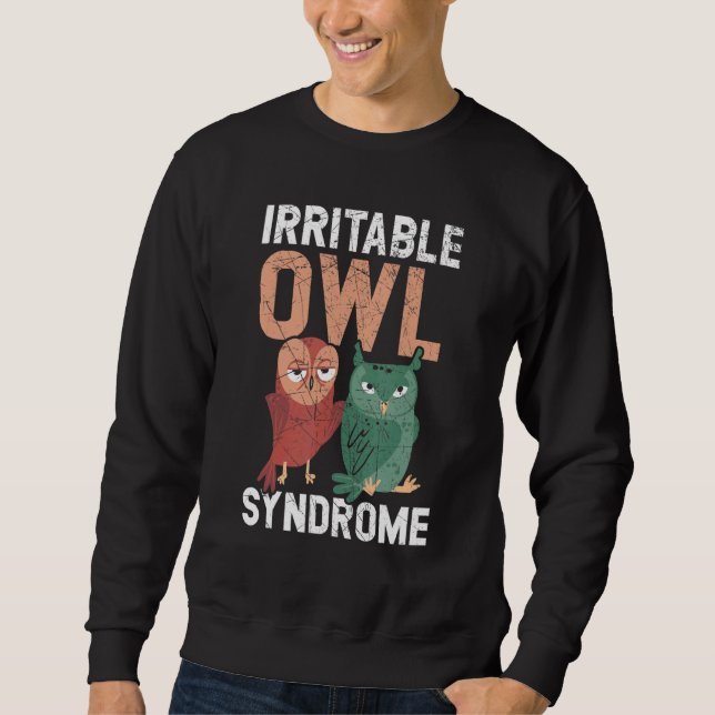 Sweatshirt Irritable Owl Syndrome Nocturnal Bird Owl Whispere (Devant)