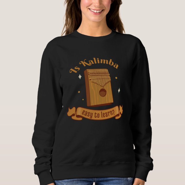 Sweatshirt Is Kalimba Easy To Learn Sound Instrument Kalimba (Devant)
