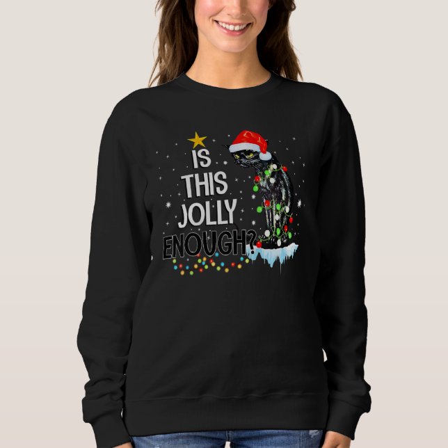 Sweatshirt Is This Jolly Enough Noel Black Cat Pajama Merry C (Devant)