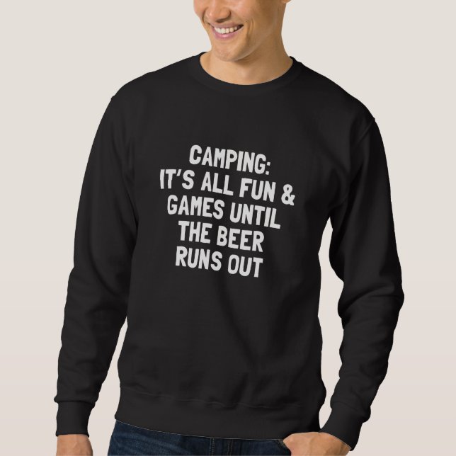 Sweatshirt It s All Fun and Games  Camping  with Sayings (Devant)
