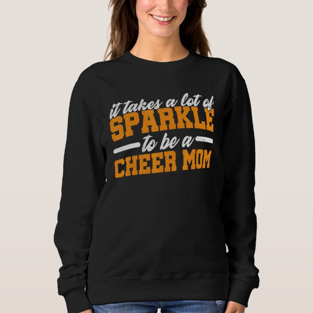 Sweatshirt It Takes A Lot Of Sparkle To Be A Cheer Mom    (Devant)