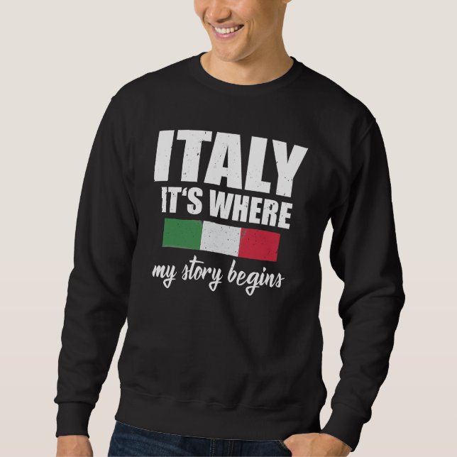 Sweatshirt Italie : L'histoire commence en italien (Devant)