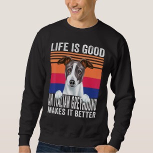 Sweatshirt Italien Greyhounds rend votre vie bonne Vintage