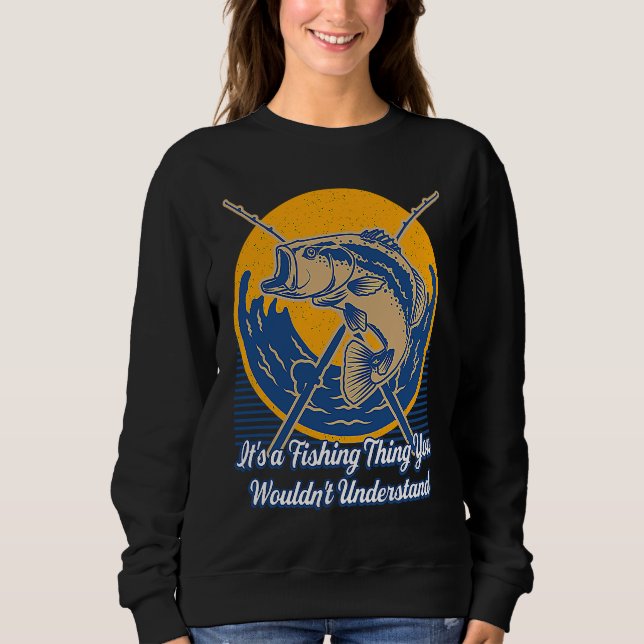 Sweatshirt Its a Fishing Thing Fisherman Friends Fish Buddy S (Devant)