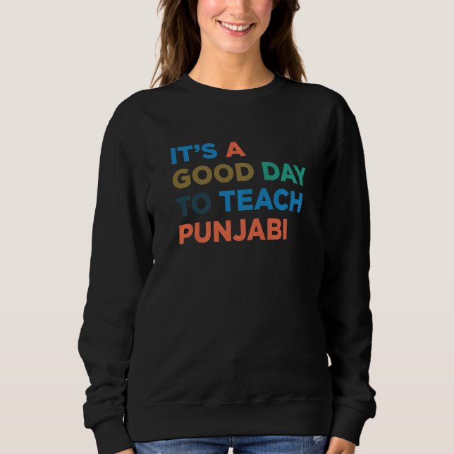Sweatshirt It's A Good Day To Teach Professor Punjabi Teacher (Devant)