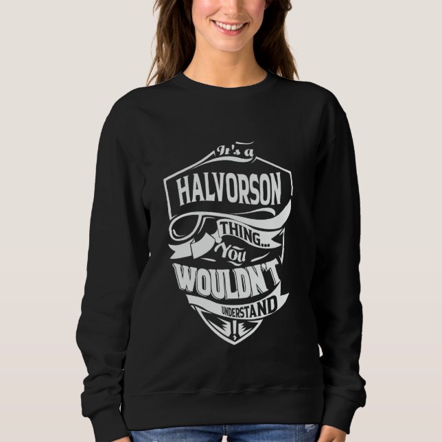 Sweatshirt It's a HALVORSON thing you wouldn't understand Gif (Devant)
