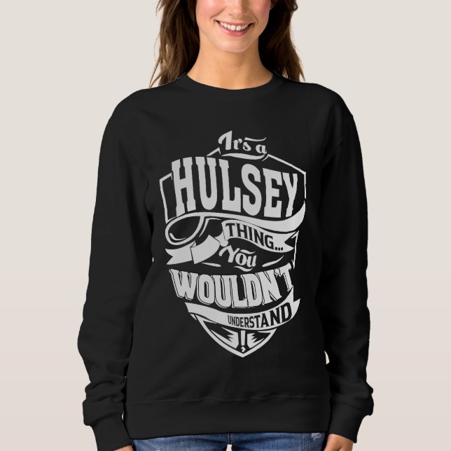 Sweatshirt It's a HULSEY Thing (Devant)