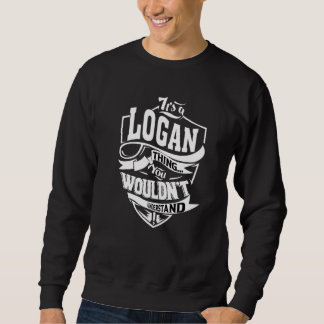 Sweatshirt It's A Logan Thing