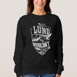 Sweatshirt It's A Lund Thing