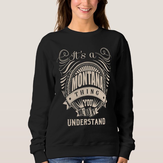 Sweatshirt It's a MONTANA thing you wouldn't understand   (Devant)