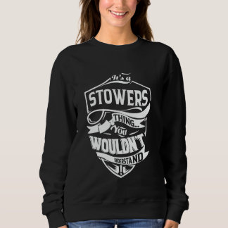 Sweatshirt It's a STOWERS thing you wouldn't understand Gift