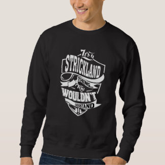 Sweatshirt It's A Strickland Thing