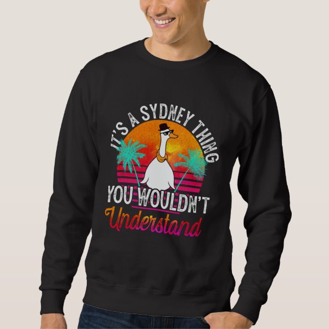 Sweatshirt It's A Sydney Thing You Wouldn't Understand Sydney (Devant)