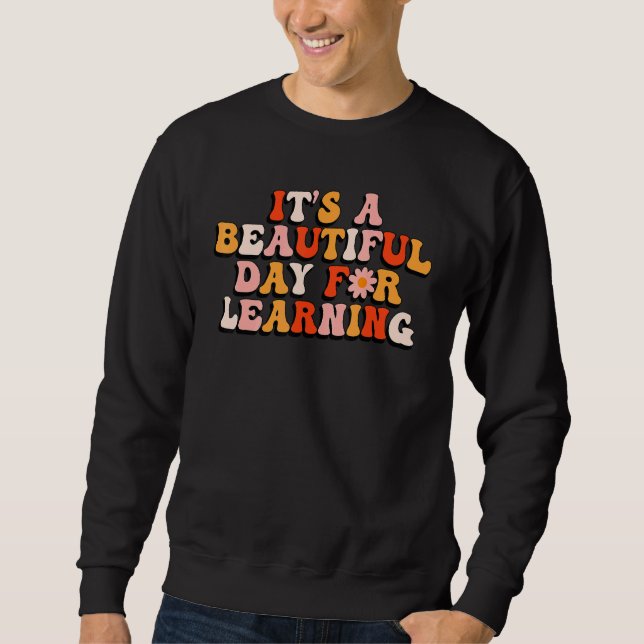 Sweatshirt It's Beautiful Day For Learning Retro Women Teache (Devant)
