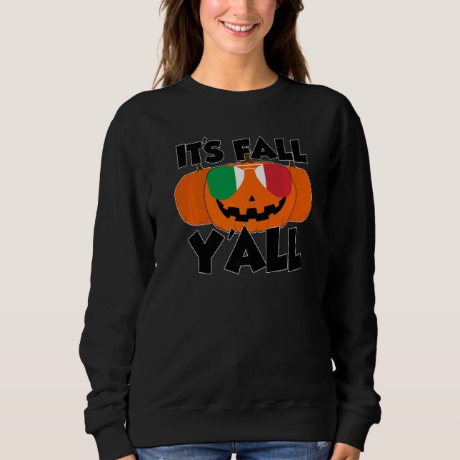 Sweatshirt It's Fall Y'all Thanksgiving Pumpkin Italy Glasses (Devant)