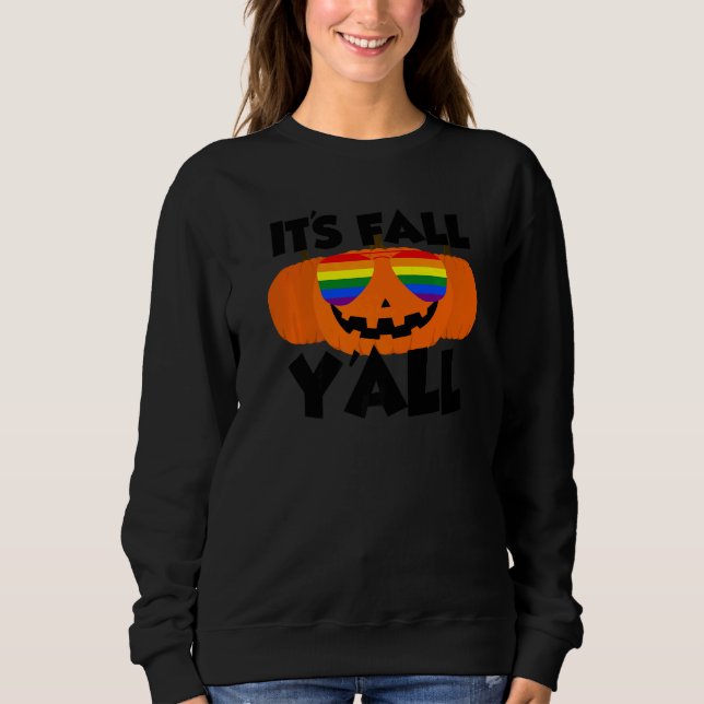 Sweatshirt It's Fall Y'all Thanksgiving Pumpkin LGBTQ Glasses (Devant)
