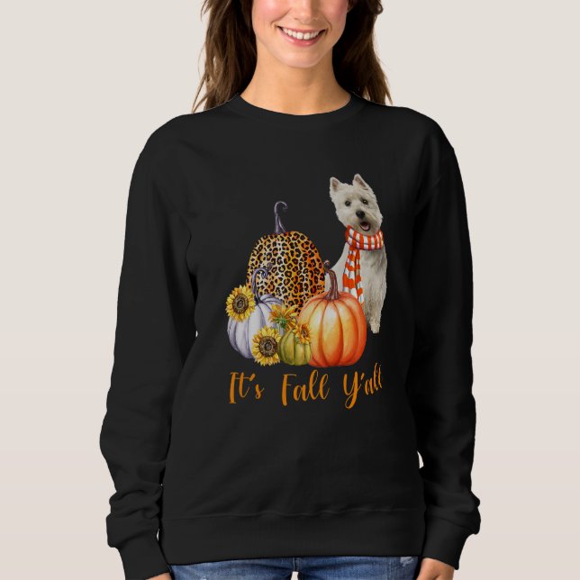 Sweatshirt It's Fall Y'all Westie Dog Leopard Pumpkin Fall (Devant)