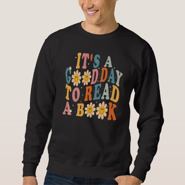 Sweatshirt It's Good Day To Read Book Library Reading (Devant)