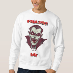 Sweatshirt "It's Halloween Baby : Le Vampire des Ténèbres"