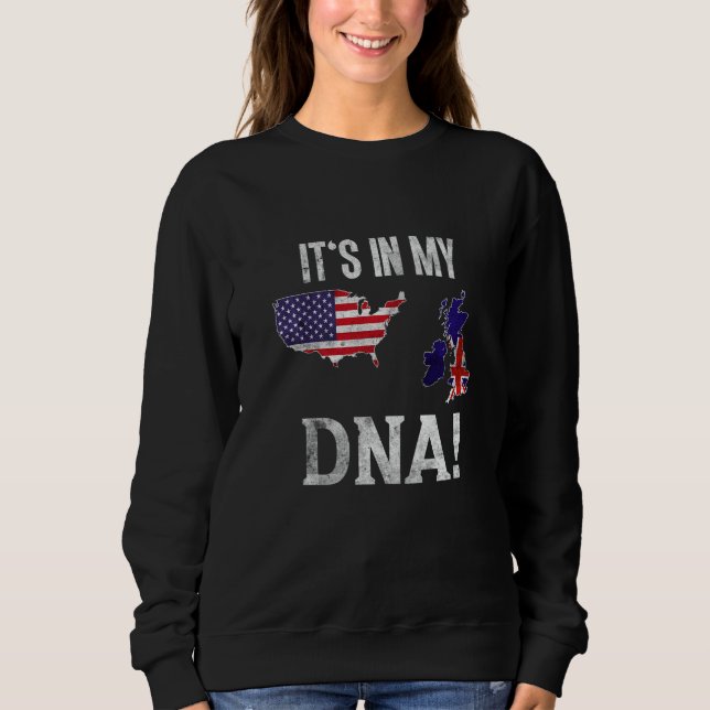 Sweatshirt It's in my DNA British American USA Great Britain (Devant)