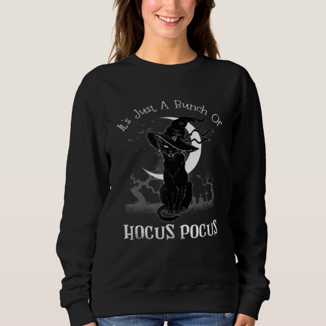 Sweatshirt It's Just A Bunch Of Hocus Pocus Cat Claws Costume (Devant)