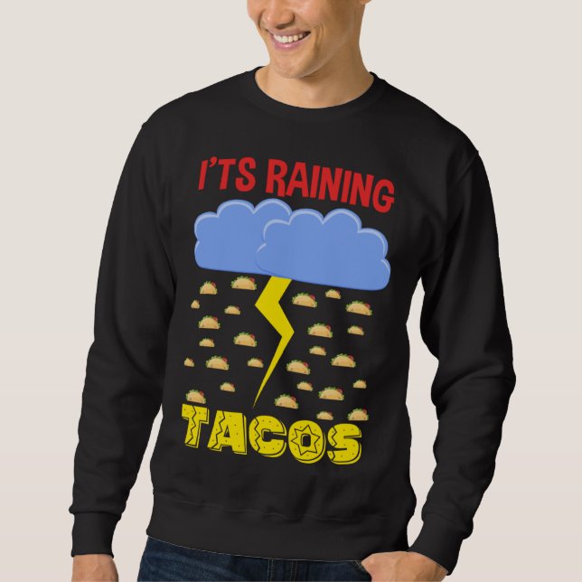 Sweatshirt It's Raining Tacos Funny Taco Cinco de Mayo Outfit (Devant)