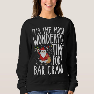 Sweatshirt It's The Most Wonderful Time For A Bar Crawl  Chri