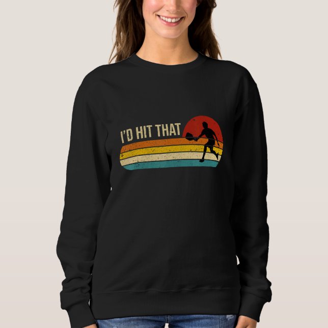 Sweatshirt Iu2019d Hit That  Pickleball Dink Pun Player Retro (Devant)