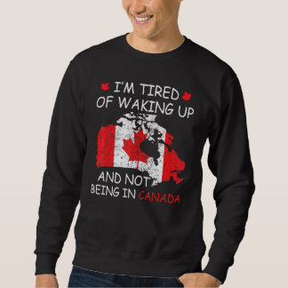 Sweatshirt Iu2019M Fatigué De Se Réveiller Et De Ne Pas Être 