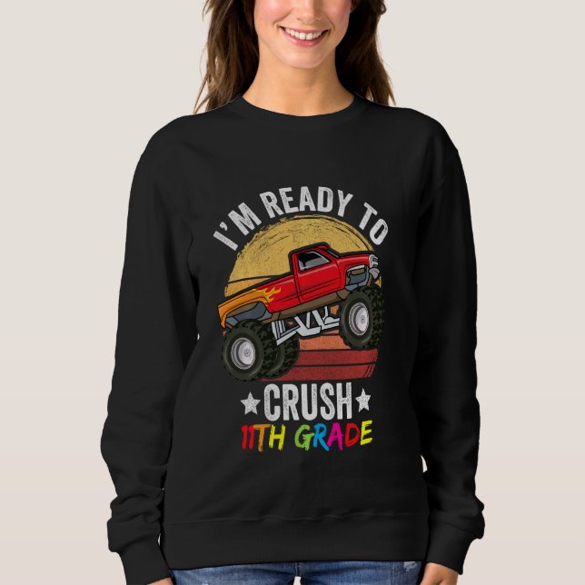Sweatshirt Iu2019m Prêt À Écraser Monstre De Vêtements De 11E (Devant)