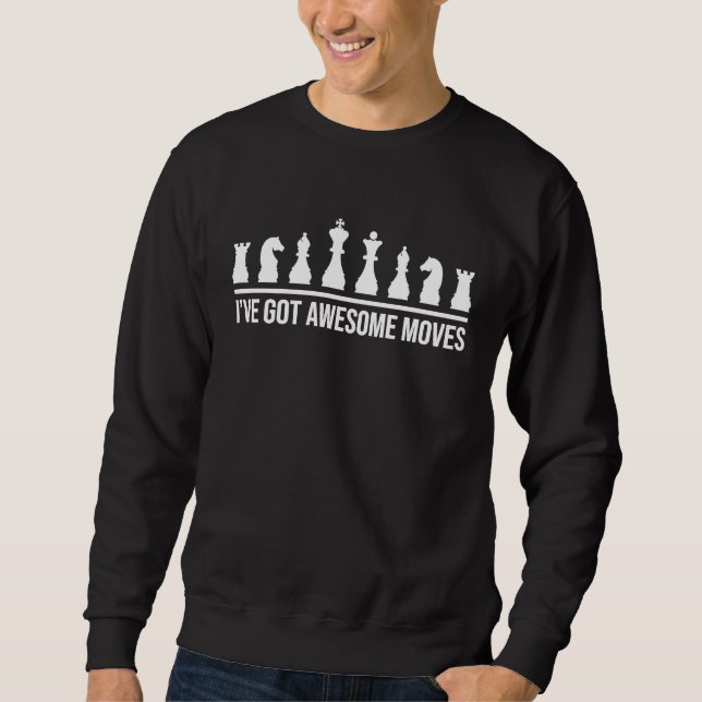 Sweatshirt I've Got Awesome Moves  Mens Kids Funny Chess Play (Devant)