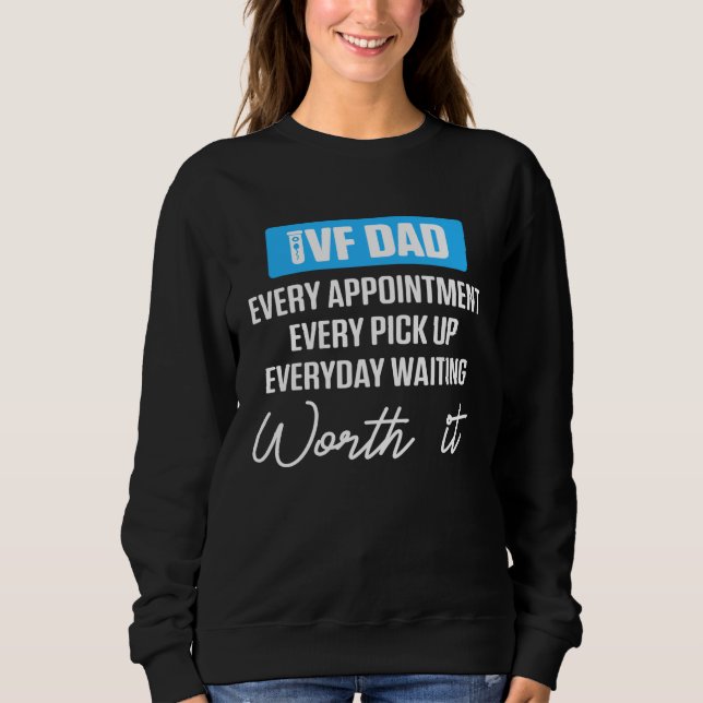 Sweatshirt IVF  Warrior Dad Waiting Transfer Day Infertility (Devant)