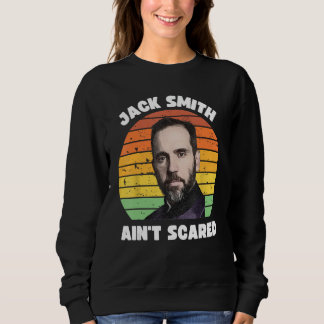Sweatshirt Jack Smith Aint Scared Jack Smith Fan Club