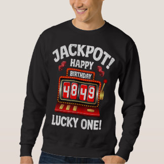 Sweatshirt Jackpot Happy 49e anniversaire Anniversaire Celebr