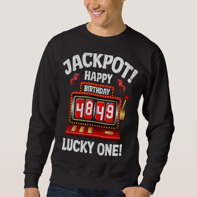 Sweatshirt Jackpot Happy 49e anniversaire Anniversaire Celebr (Devant)