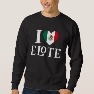 Sweatshirt J'adore Elote Drapeau du cœur mexicain Nourriture