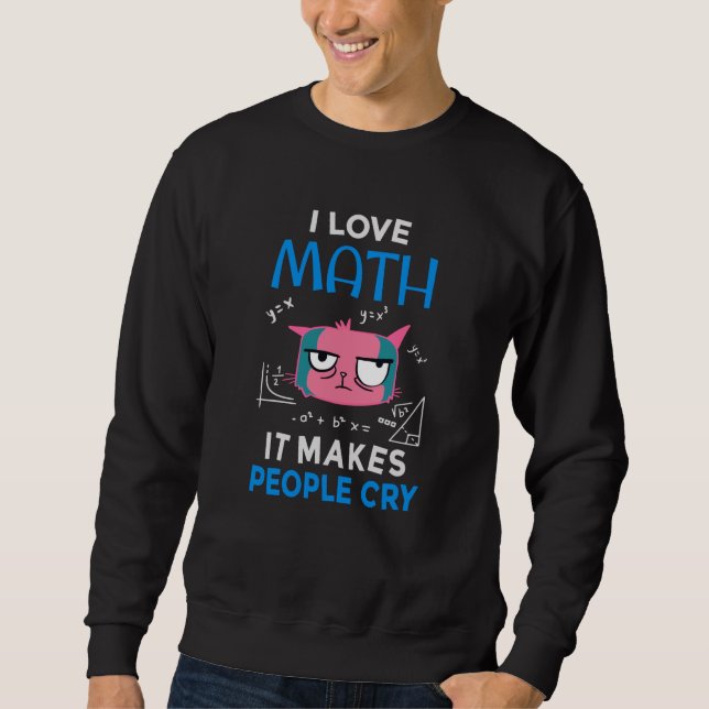 Sweatshirt J'adore les maths ça fait pleurer les gens (Devant)