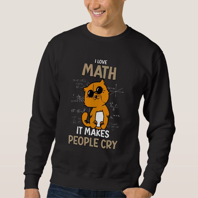 Sweatshirt J'adore les maths, ça fait pleurer les gens, Chat, (Devant)