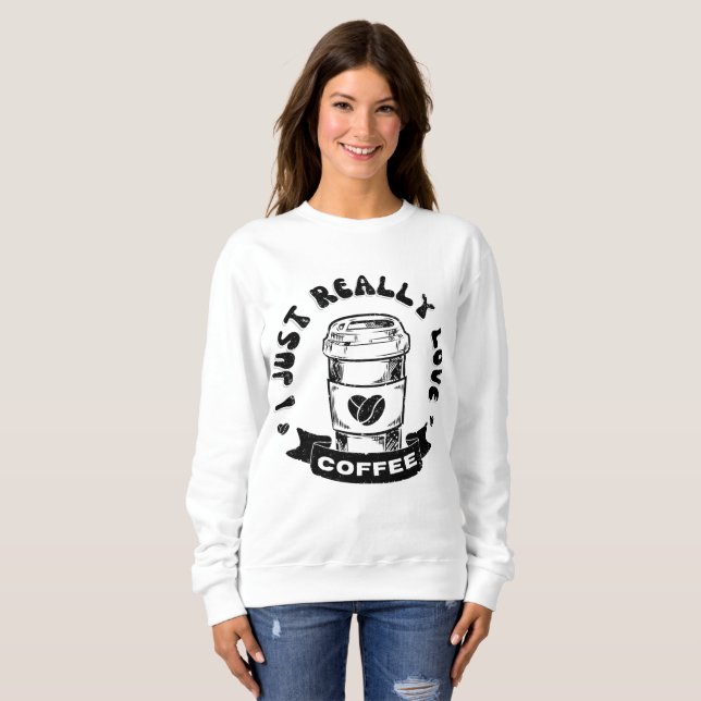 Sweatshirt J'adore vraiment le café (Devant entier)