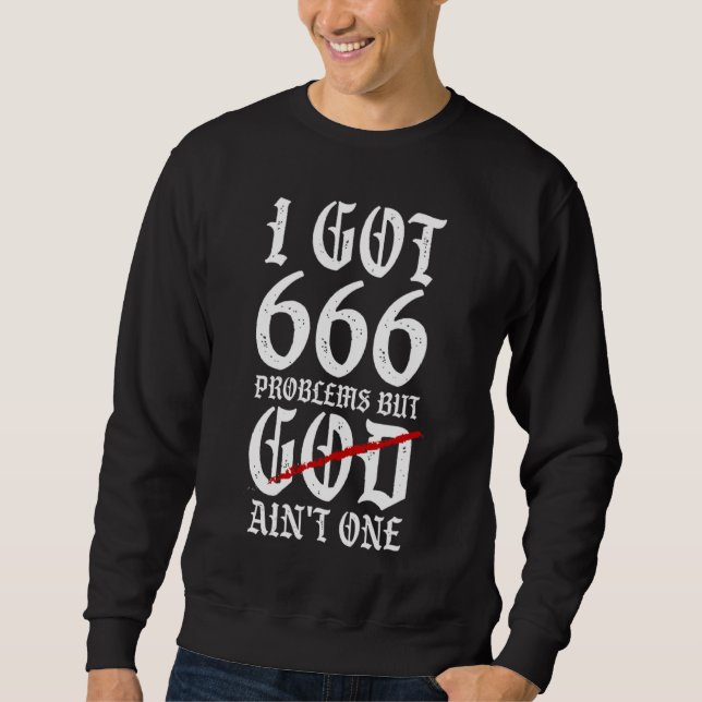 Sweatshirt J'ai 666 problèmes (Devant)