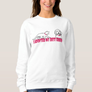 Sweatshirt j'ai adopté mon meilleur ami