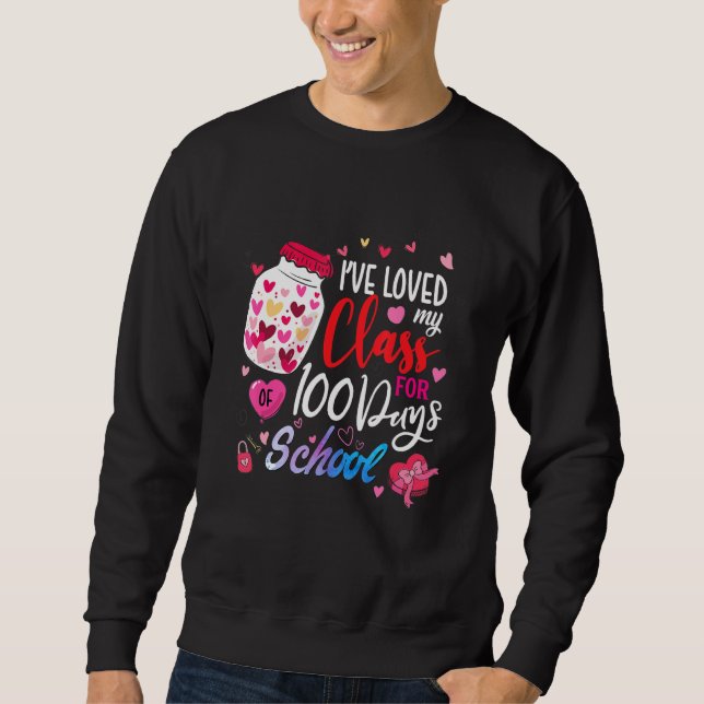 Sweatshirt J'ai aimé Ma Classe Pour 100 Jours D'École 100e D (Devant)