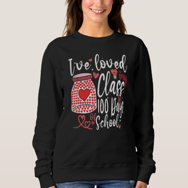 Sweatshirt J'Ai Aimé Mon Cours Pendant 100 Jours D'École 100E (Devant)