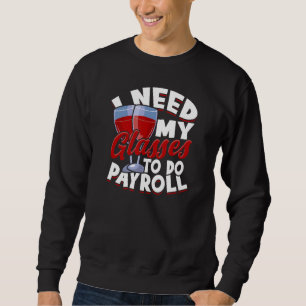 Sweatshirt J'ai besoin de mes lunettes pour payer - des verre
