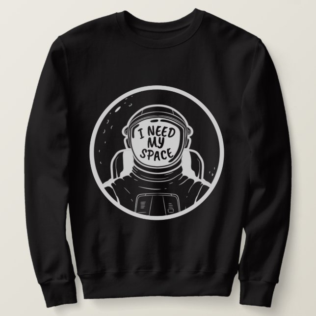 SWEATSHIRT J'AI BESOIN D'ESPACE (Design devant)