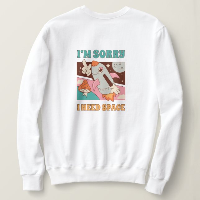 Sweatshirt "J'ai besoin d'espace" (Design dos)