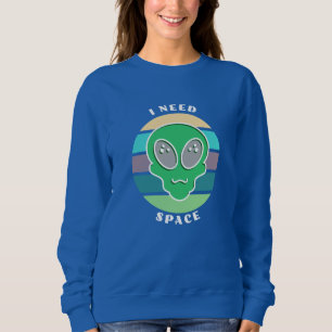 Sweatshirt J'ai besoin d'espace   Funny Vintage Alien Pun
