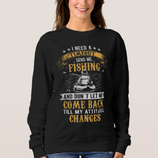 Sweatshirt J'Ai Besoin D'Un Pêcheur De Temps Écoulé Pêcheurs
