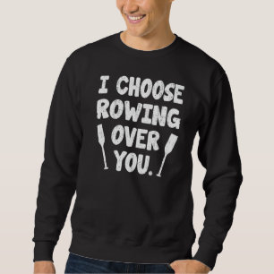 Sweatshirt J'Ai Choisi Le Raideur Sur Votre Sculling Et Le Ba