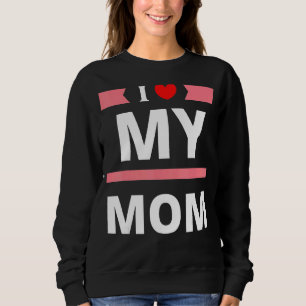 Sweatshirt J'ai coeur ma mère aime ma mère Joyeuse fête des m